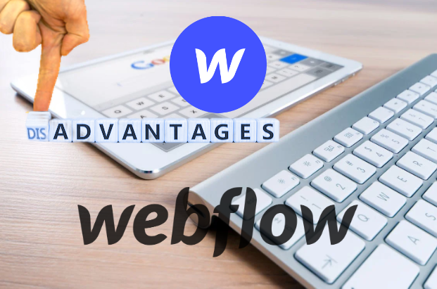 Webflow Advantages and Disadvantages: Better Website Building Choice
