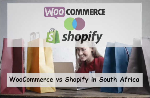 WooCommerce vs Shopify in South Africa: Which One is Best?