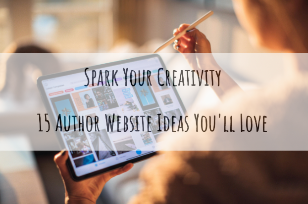 Spark Your Creativity: 15 Author Website Ideas You’ll Love
