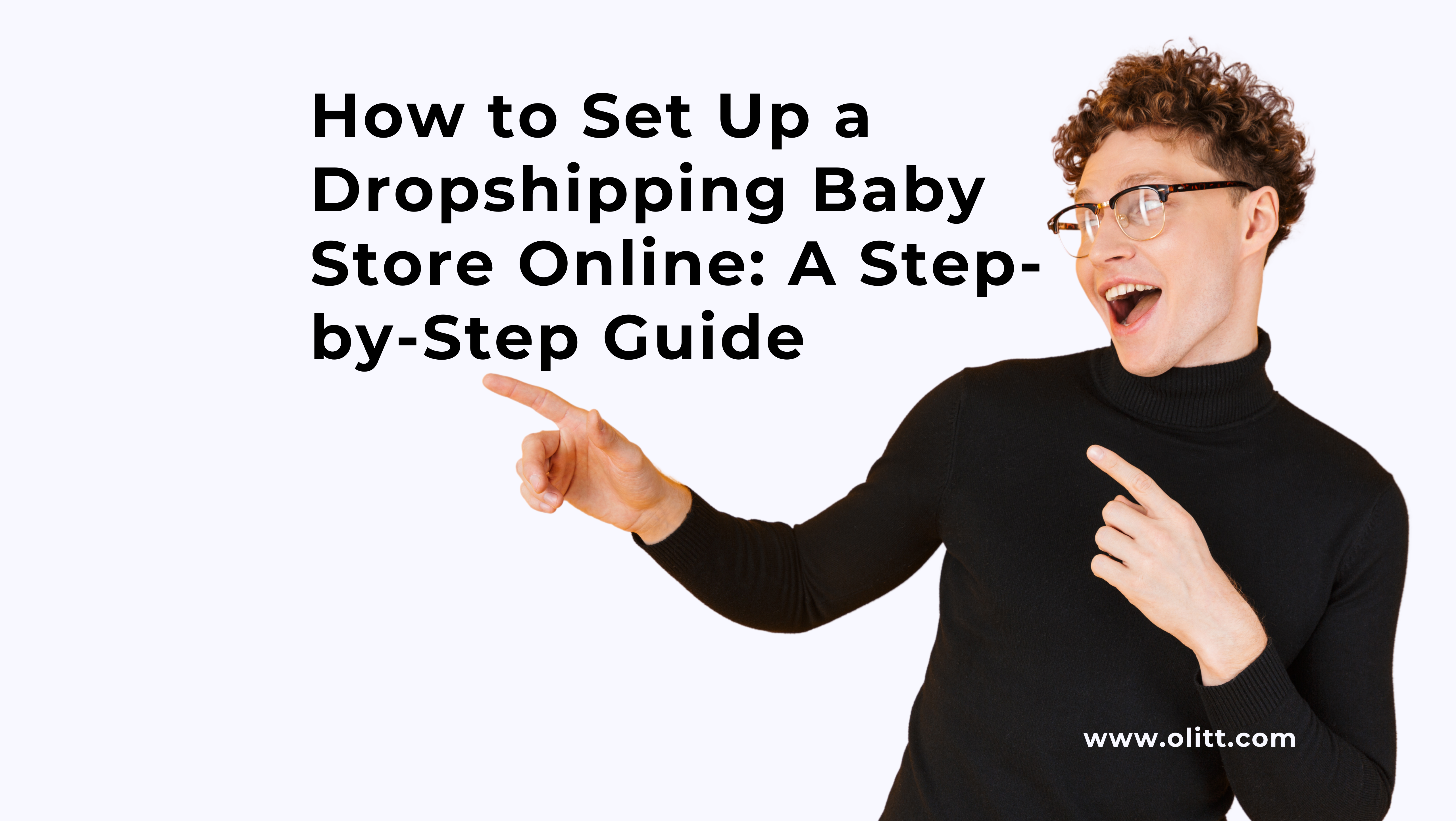 How to Set Up a Dropshipping Baby Store Online: A Step-by-Step Guide
