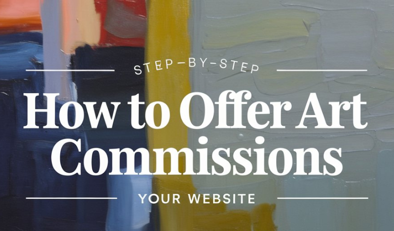 How to Offer Art Commissions Through Your Website