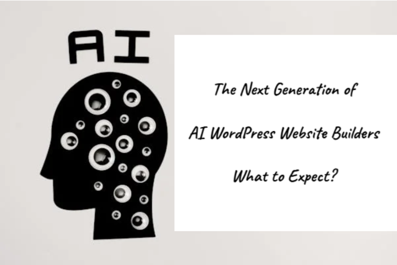The Next Generation AI WordPress Website Builder: What to Expect?