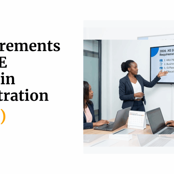 Requirements for .KE Domain Registration (2026)