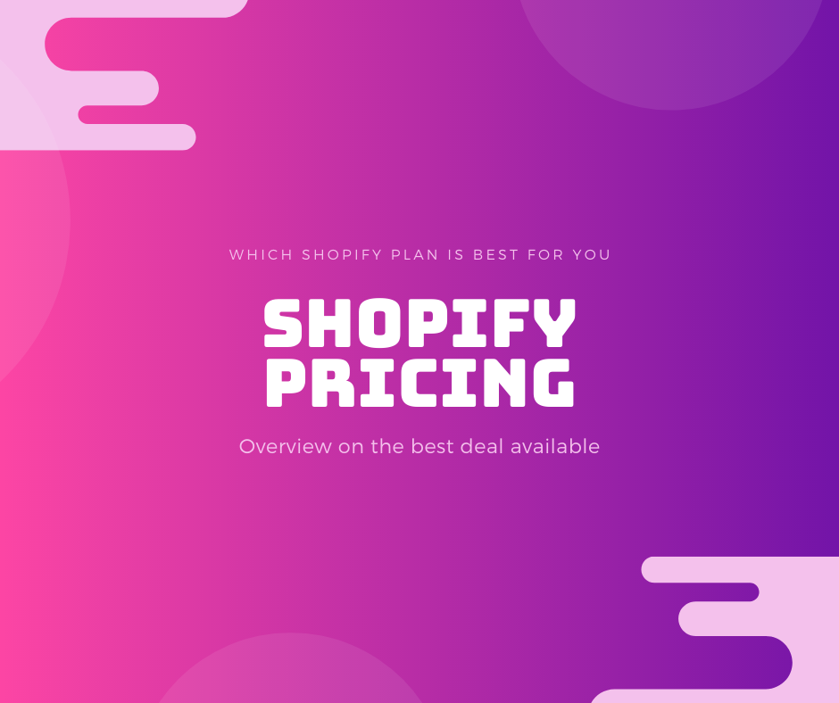 Shopify Pricing: Which Shopify Plan Is Best For You?