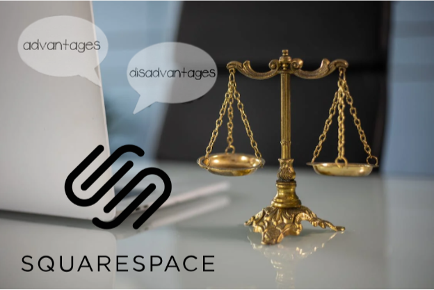 Squarespace Advantages and Disadvantages: Right for your Website?