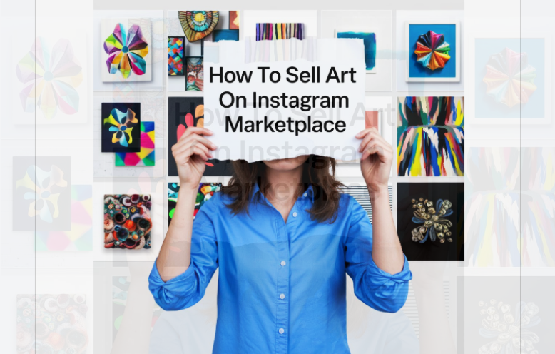 How to Sell Art on Instagram Marketplace
